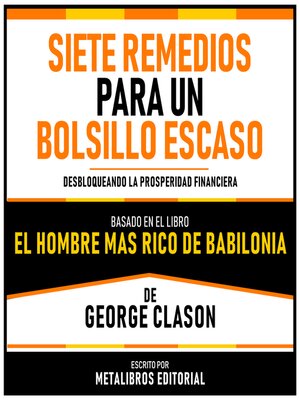 cover image of Siete Remedios Para Un Bolsillo Escaso--Basado En El Libro El Hombre Mas Rico De Babilonia De George Clason